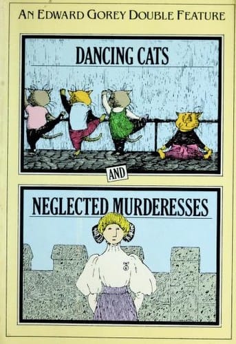 Dancing Cats and Neglected Murderesses