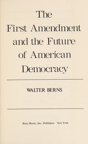 The First amendment and the future of American democracy
