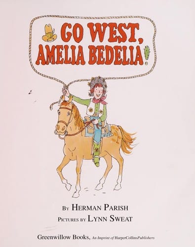 Go west, Amelia Bedelia!