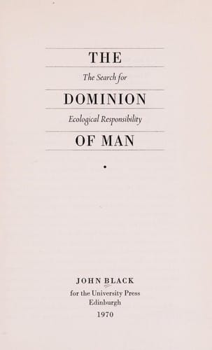 The dominion of man