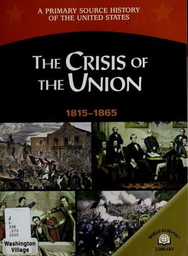 The crisis of the Union, 1815-1865