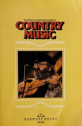 The Harmony illustrated encyclopedia of country music