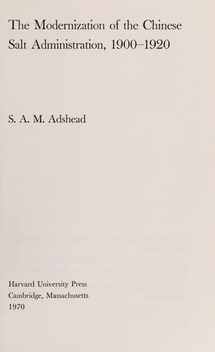 The modernization of the Chinese salt administration, 1900-1920