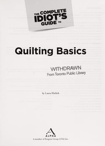 The complete idiot's guide to quilting basics