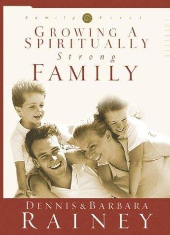 Growing a spiritually strong family