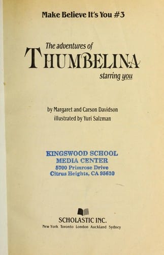 The adventures of Thumbelina : starring you