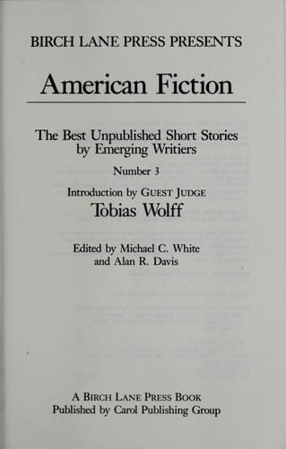 Birch Lane Press presents American fiction. the best unpublished short stories by emerging writers