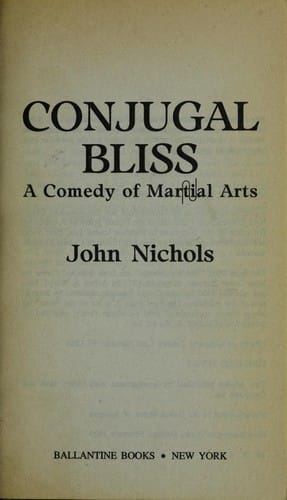 Conjugal bliss : a comedy of martial [sic] arts