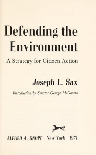 Defending the environment; a strategy for citizen action