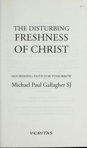 The disturbing freshness of Christ