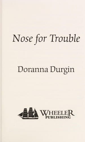 Nose for trouble