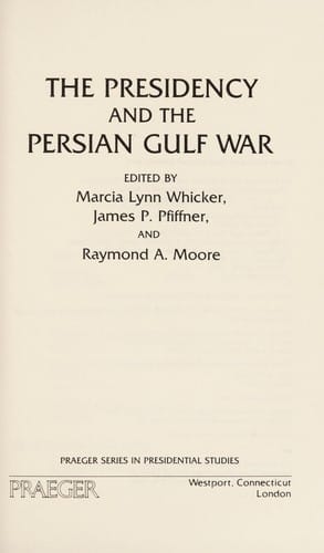 The Presidency and the Persian Gulf War