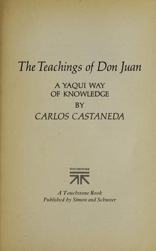 The teachings of Don Juan : a Yaqui way of knowledge