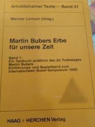 Martin Bubers Erbe für unsere Zeit
