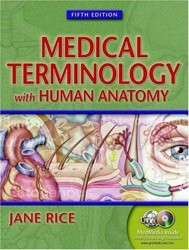 Medical Terminology with Human Anatomy (5th Edition) (Medical Terminology with Human Anatomy ( Rice))