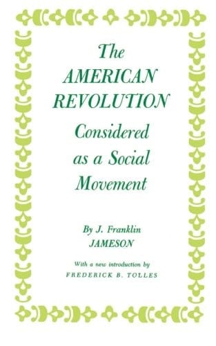 The American Revolution considered as a social movement
