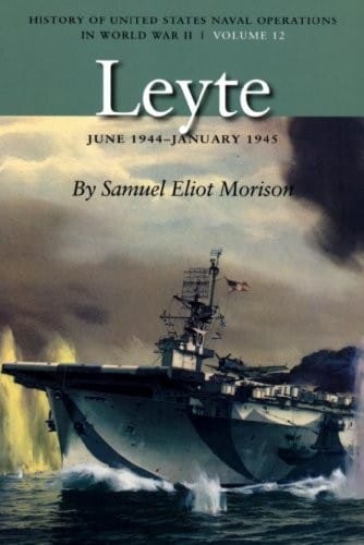 History of United States Naval Operations in World War II Volume 12 Leyte (June 1944 - January 1945)