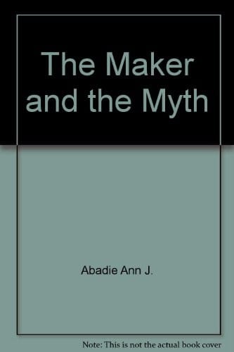 The Maker and the Myth