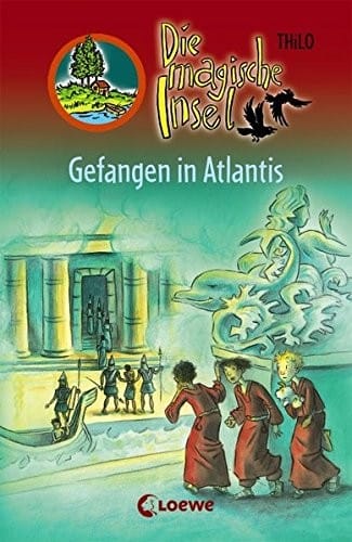 Die magische Insel 10. Gefangen in Atlantis