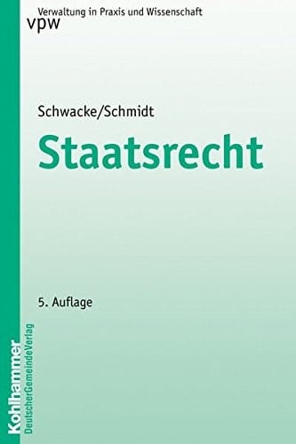 Staatsrecht (Verwaltung in Praxis Und Wissenschaft) (German Edition)