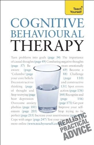 Cognitive Behavioural Therapy: A Teach Yourself Guide (Teach Yourself: General Reference)