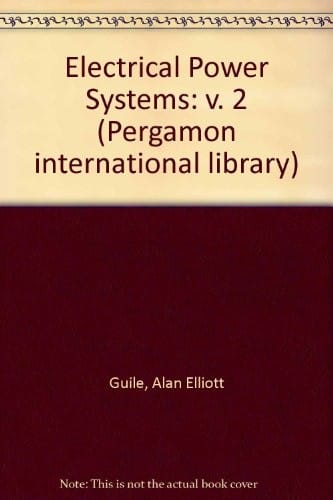 Electrical Power Systems: v. 2 (Pergamon international library)