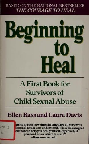 Beginning to heal : a first book for survivors of child sexual abuse