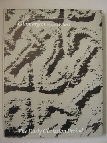 Inventory of the Ancient Monuments in Glamorgan: Pre-Norman Vol 1