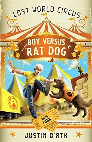 Boy Versus Rat Dog: LWC Book 4 (Lost World Circus)