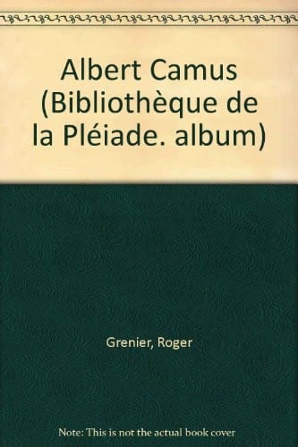 Album Camus: Iconographie choisie et commentee par Roger Grenier (French Edition)