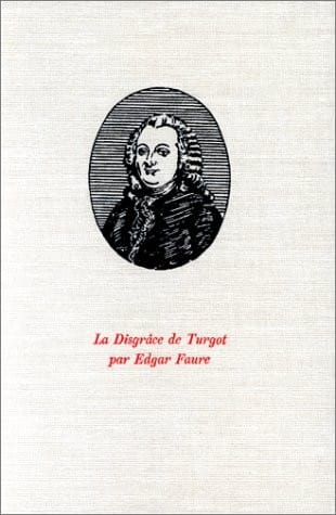 La disgrace de turgot (12 mai 1776)