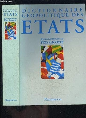 Dictionnaire géopolitique des Etats (French Edition)