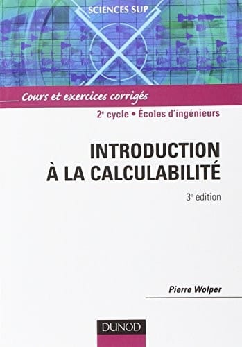Introduction à la calculabilité : Cours et exercices corrigés