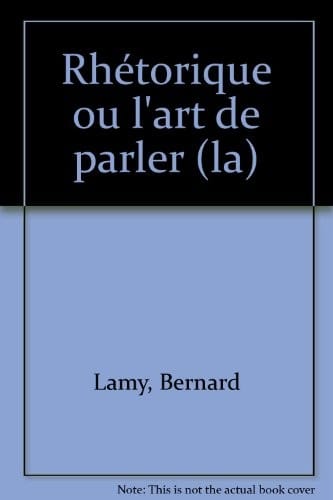 La rhétorique ou l'art de parler
