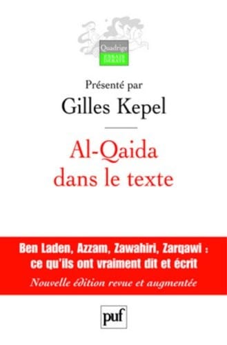 Al-Qaida dans le texte : Ecrits d'Oussama Ben Laden, Abdallah Azzam, Ayman al-Zawahiri et Abou Moussab al-Zarqawi