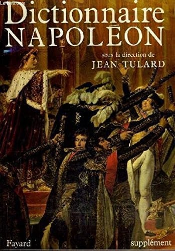 Dictionnaire Napoléon (French Edition)