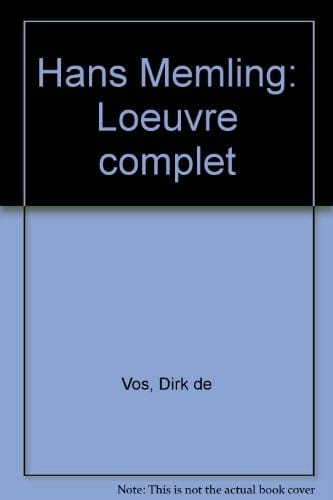 Hans Memling: Loeuvre complet