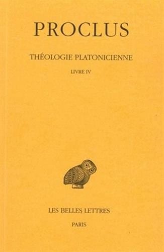 Theologie platonicienne, Livre IV (Collection Des Universites De France Serie Grecque) (French and Greek Edition)