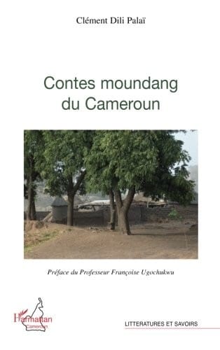 Contes moundang du Cameroun (French Edition)