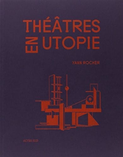 Théâtres en utopie