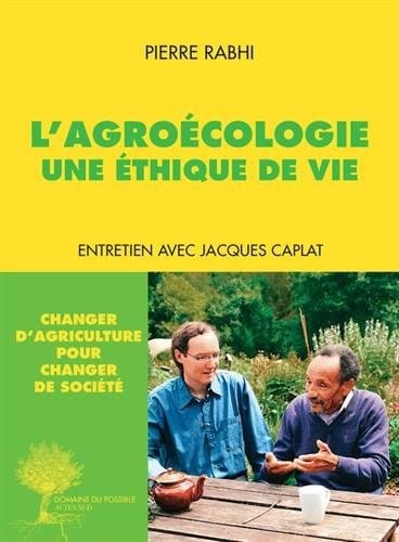 L'agroécologie : Une éthique de vie
