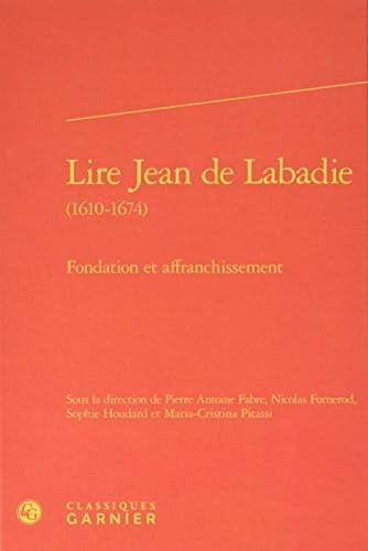 Lire Jean de Labadie (1610-1674) : Fondation et affranchissement