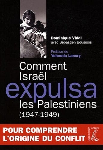 Comment Israël expulsa les palestiniens : ( 1947-1949 )