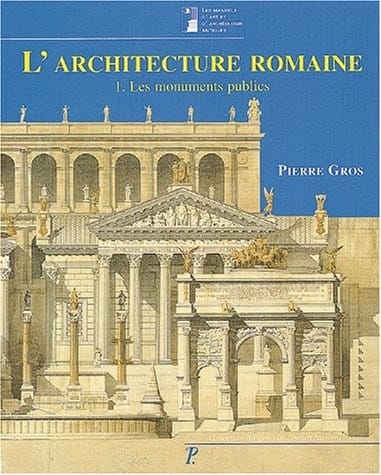 L'Architecture Romaine, Vol I: Les monuments publics