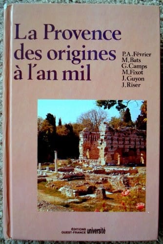 La Provence des origines à l'an mil