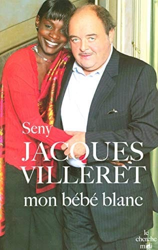 Jacques Villeret, mon bÃ©bÃ© blanc (French Edition)