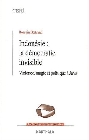 Indonésie, la démocratie invisible