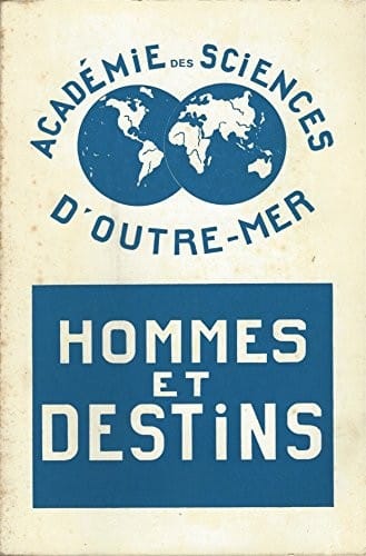 Hommes et destins: Dictionnaire biographique d'outre-mer (Publications de l'Academie des sciences d'outre-mer. Travaux et memoires) (French Edition)