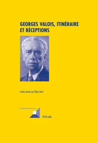 Georges Valois, itinéraire et réceptions (Convergences) (French Edition)