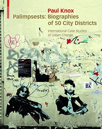 Palimpsests: Biographies of 50 City Districts